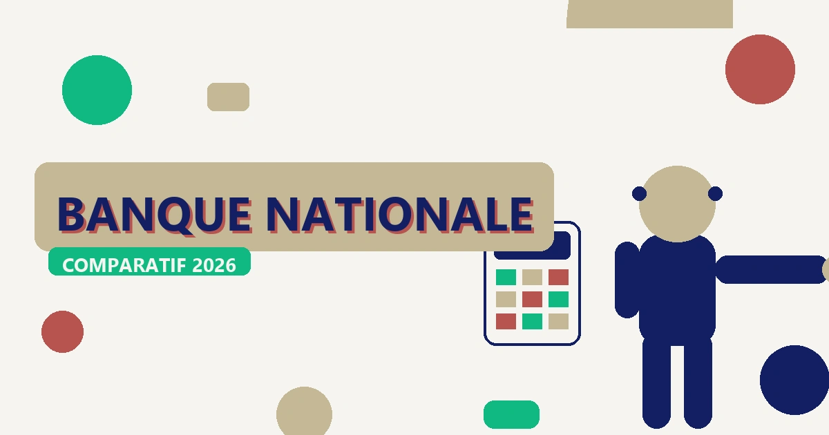 Frais bancaires Banque Nationale 2026 - Guide complet comparatif Arxplacement